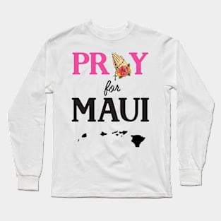 Pray for Maui Long Sleeve T-Shirt